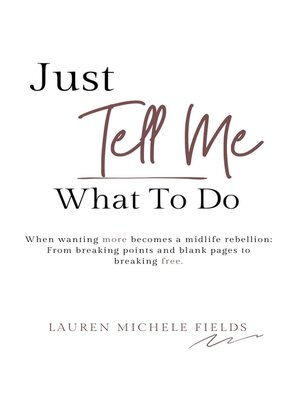 cover image of Just Tell Me What to Do